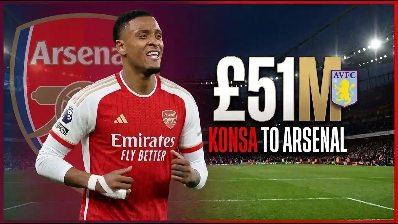 Arsenal Agree £51m Deal for Ezri Konsa From Aston Villa