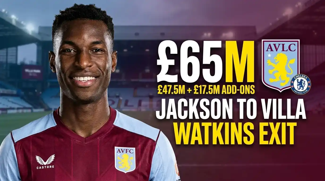 Aston Villa Agree £65m Nicolas Jackson Deal After Watkins Exit